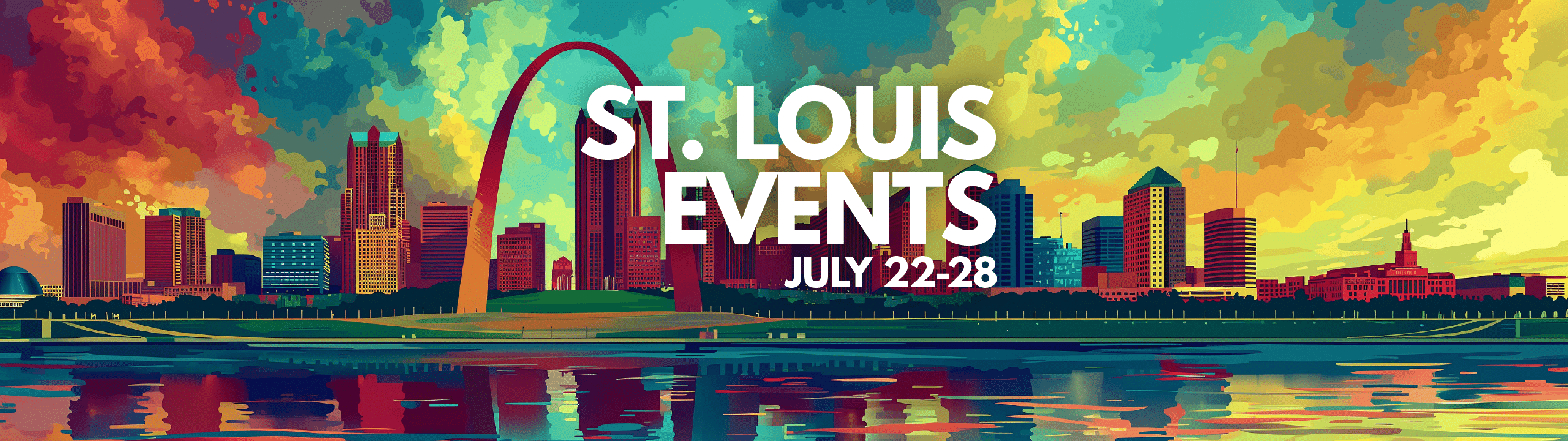 St. Louis Events // July 22-28