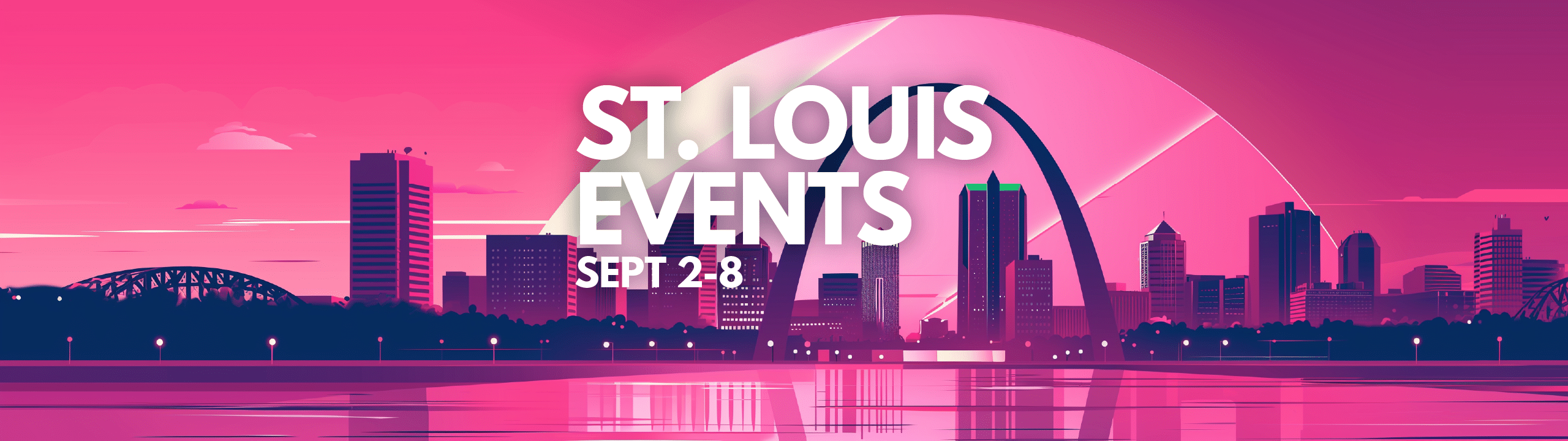 Wide promotional banner for St. Louis Events from September 2-8, featuring a modern, pink and purple stylized depiction of the St. Louis skyline with the Gateway Arch.
