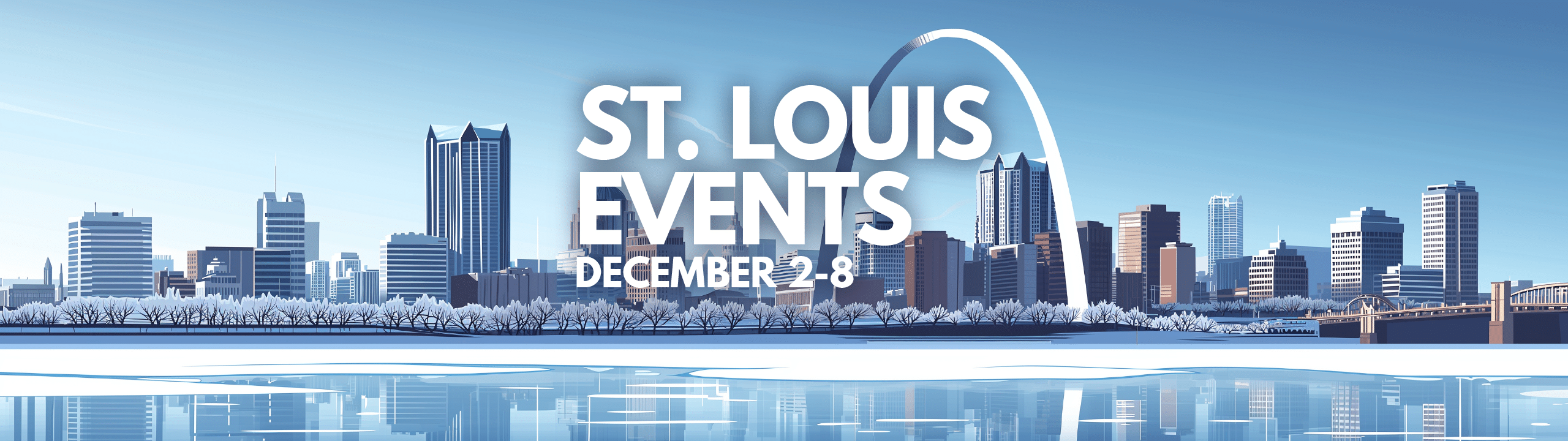 St. Louis skyline in winter with event dates December 2-8