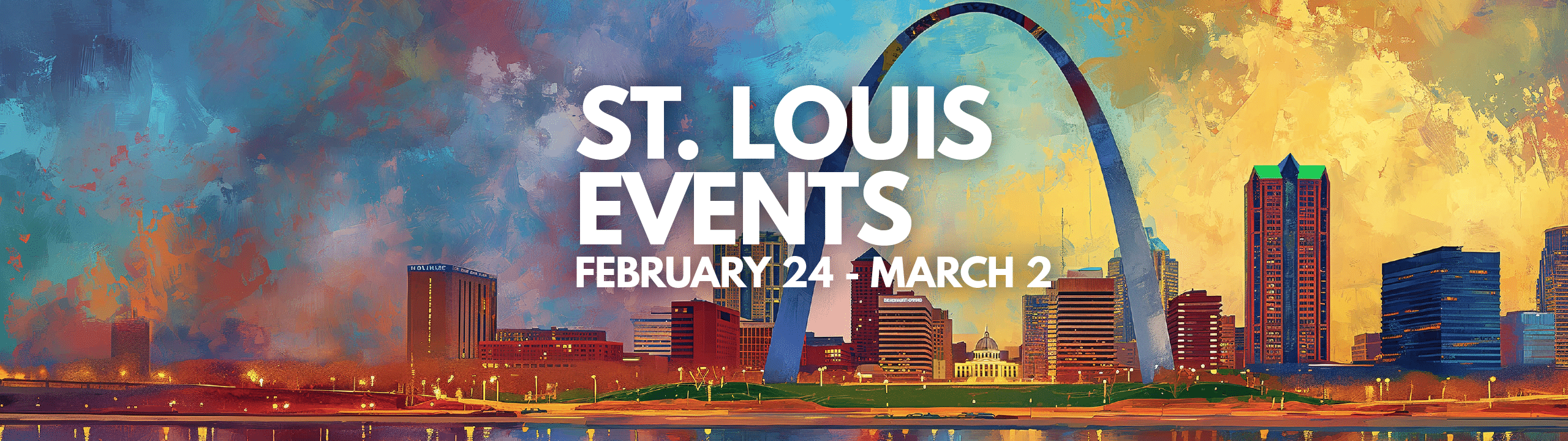 Dynamic abstract art of St. Louis skyline for events from February 24 to March 2, featuring vibrant colors and the Gateway Arch.