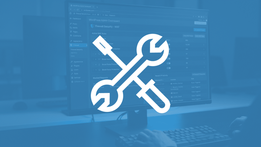 Wrench and screwdriver tools over WordPress dashboard representing active WAF rule setup and configuration