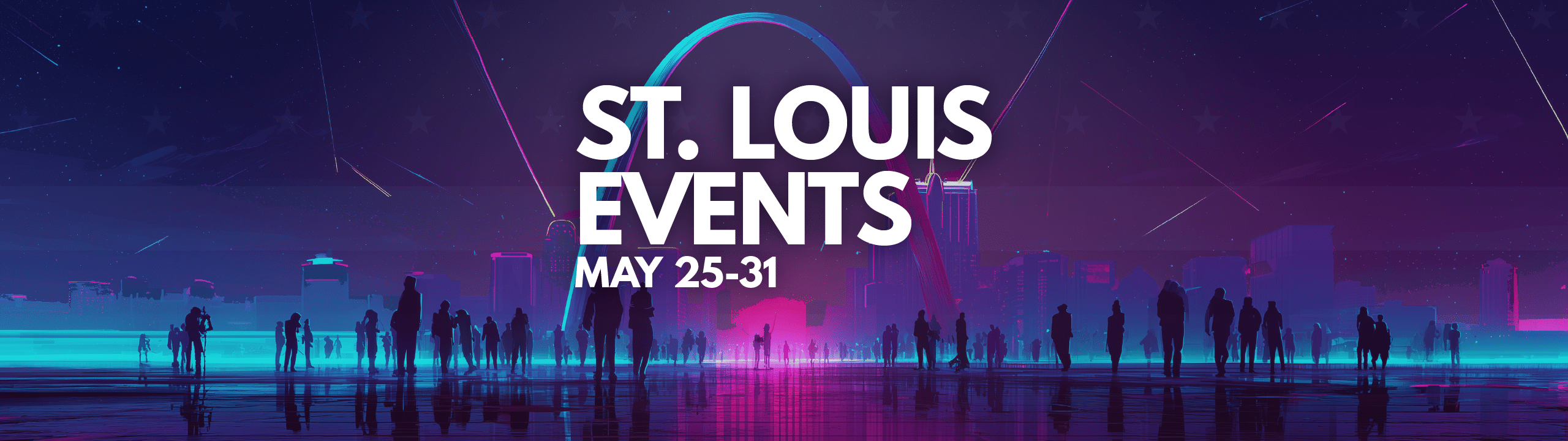 St. Louis Events - May 25-31