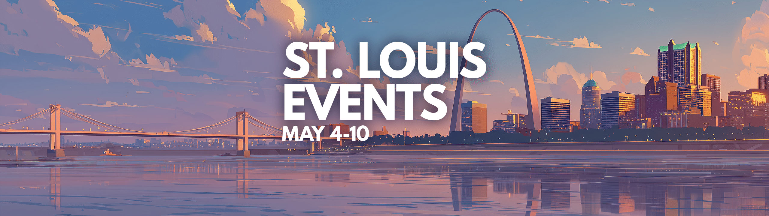 St. Louis Events - May 4-10